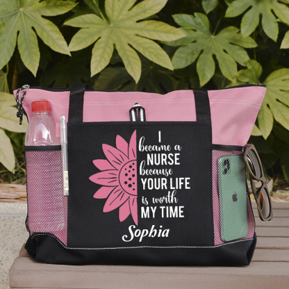 Because Your Life Is Worth My Time Tote Bag Personalized Nurse Gift