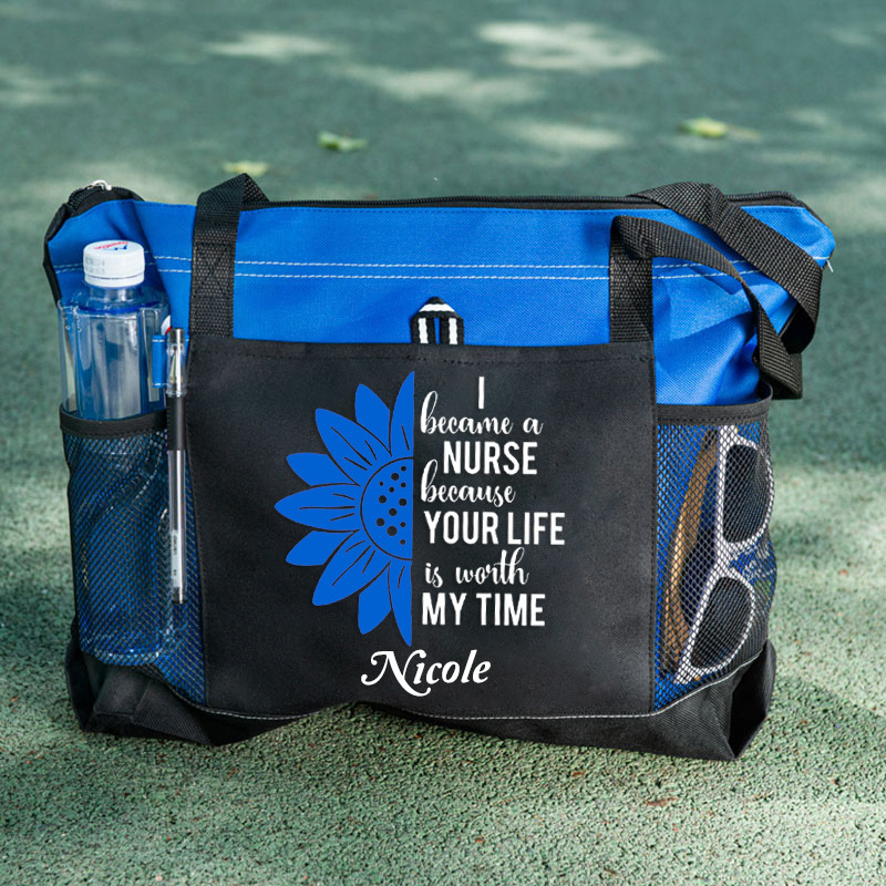 Because Your Life Is Worth My Time Tote Bag Personalized Nurse Gift