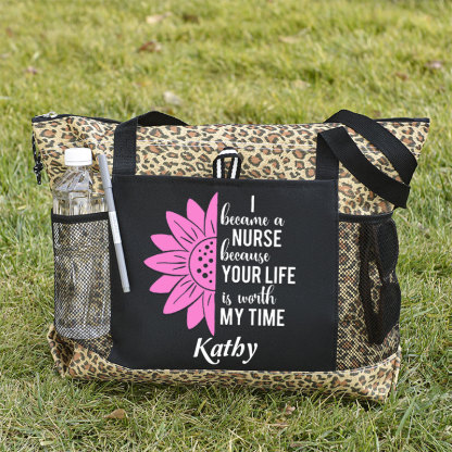 Because Your Life Is Worth My Time Tote Bag Personalized Nurse Gift