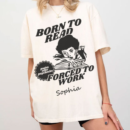 Born To Read Bookish Custom Oversized T-shirt