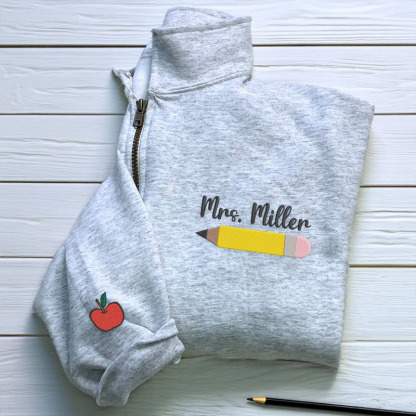 Custom Embroidered Teacher Name Pencil Zip Sweatshirt