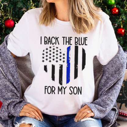 Police Officer Shirt For Mom I Back The Blue For My Son