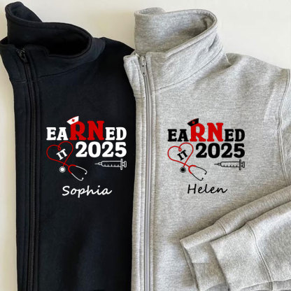 Customized Name Nurse Graduation 2025, Earned It RN Zip Pullover Sweatshirt