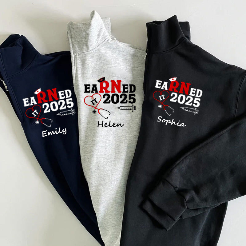 Customized Name Nurse Graduation 2025, Earned It RN Zip Pullover Sweatshirt