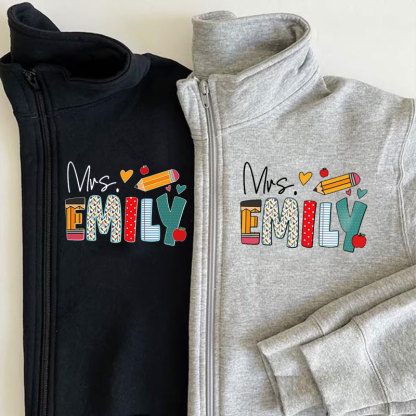 Custom Teacher Name Back to School Zip Pullover Sweatshirt