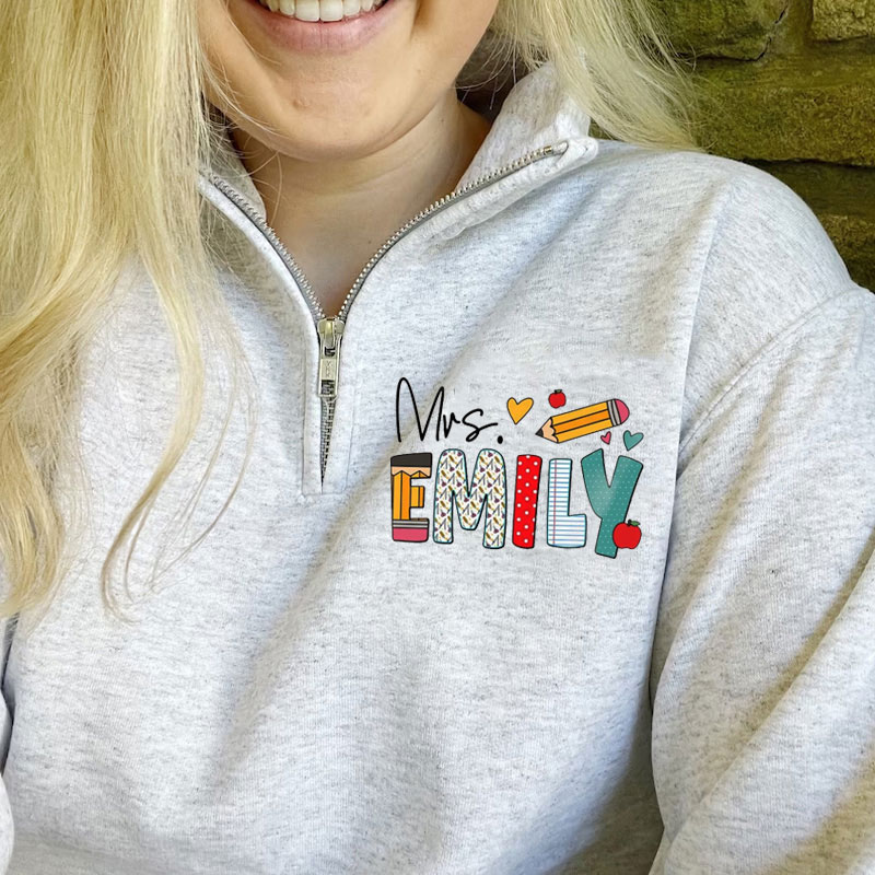 Custom Teacher Name Back to School Zip Pullover Sweatshirt