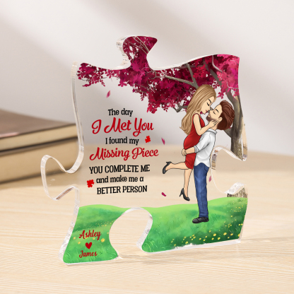 The Day I Met You I Found My Missing Piece You Complete Me and Make Me a Better Person Personalized 2 Names Acrylic Puzzle Plaque