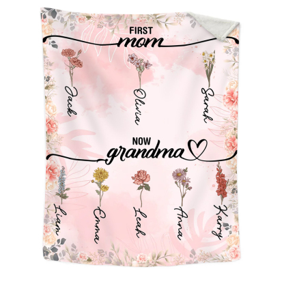 First Mom, Now Grandma - Personalised 2–12 Birth Flowers Blanket Custom 2–12 Names Blanket Flannel Gifts for Grandma