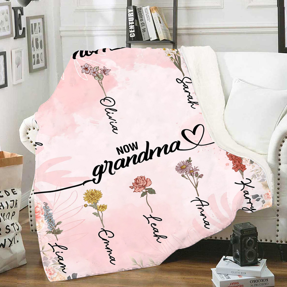 First Mom, Now Grandma - Personalised 2–12 Birth Flowers Blanket Custom 2–12 Names Blanket Flannel Gifts for Grandma