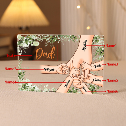 6 Names & 1 Text Personalised Acrylic Plaque for Dad - Custom Holding Hands Style | Lorajewel