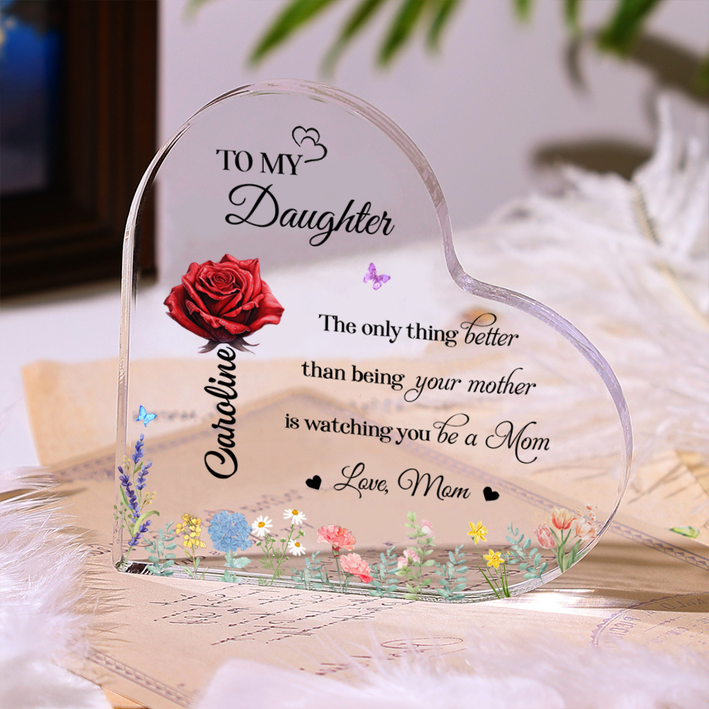 Personalized Acrylic Heart for Daughter – "The Only Thing Better" Gift from Mom | Lorajewel