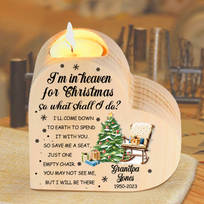 Personalized Wooden Candle Holder Heart-shaped Memorial Candlesticks Custom Name & Text Chair Candle Holder - I'm In Heaven For Christmas 