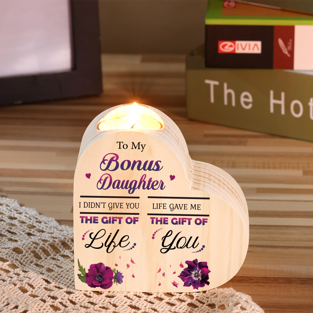To My Bonus Daughter Violet Flower Heart Candle Holder "Life Gave Me The Gift of You" Wooden Candlestick