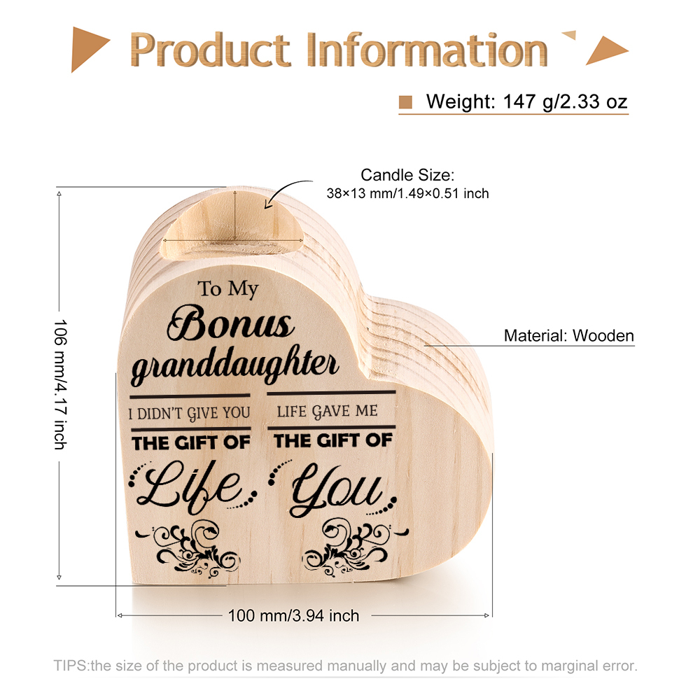 To My Bonus Granddaughter Wooden Heart Candle Holder "Life Gave Me The Gift of You"