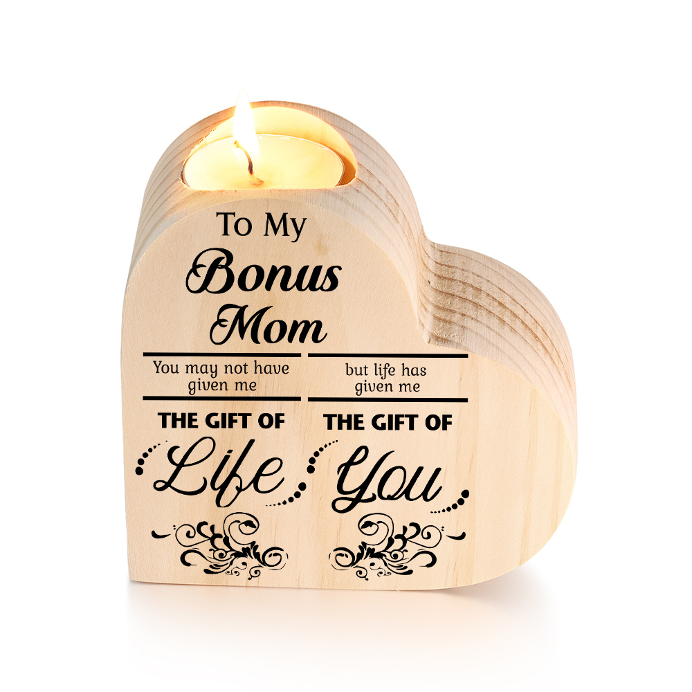 To My Bonus Mom Wooden Heart Candle Holder "Life has given me the gift of you"