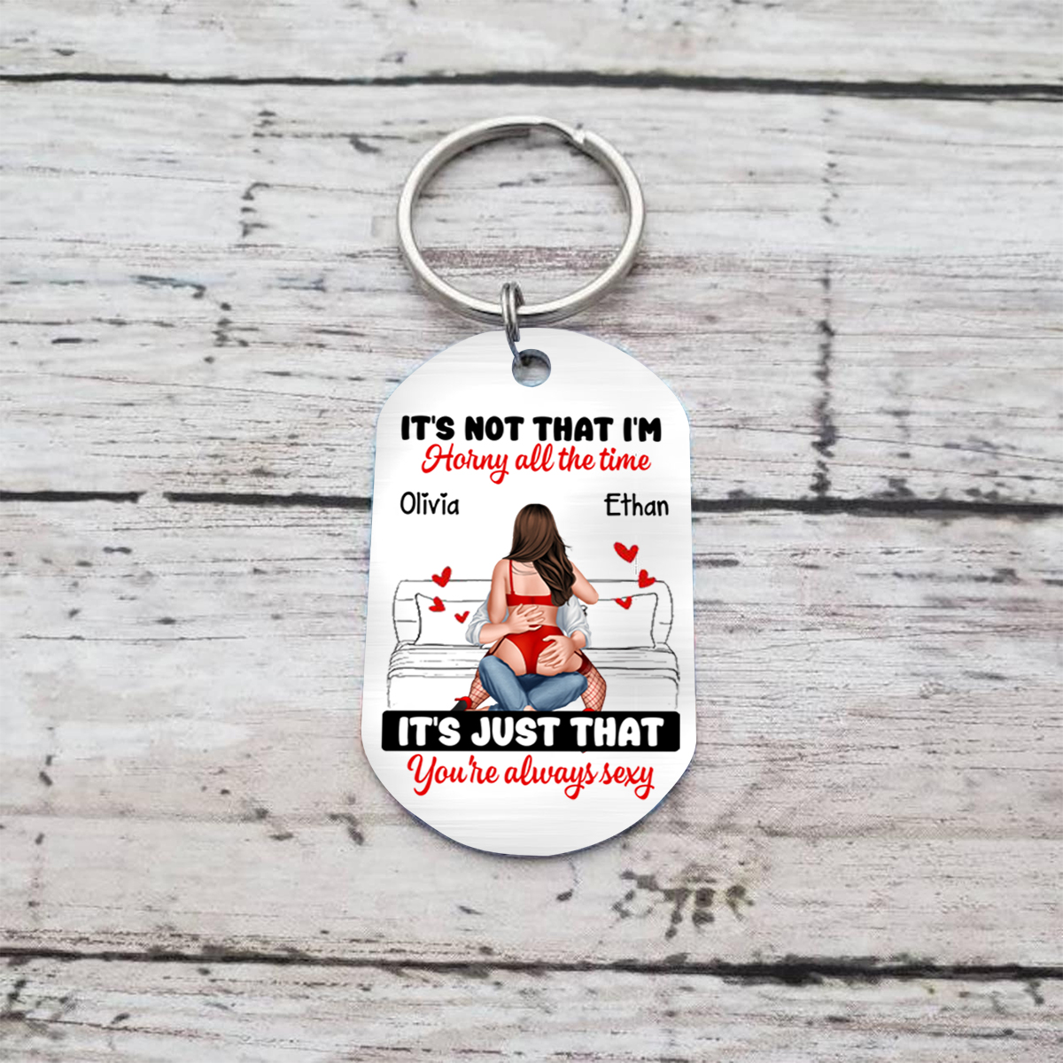 Personalized Keychain IT'S NOT THAT I'M HORNY Romantic Funny Gift Valentine's Day Gift