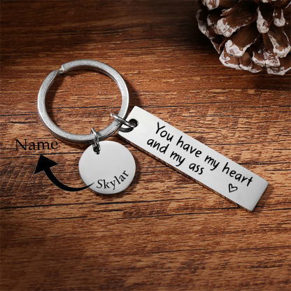 Personalized Couple Keychain Custom Name Keyring "You Have My Heart And My Ass" Valentine's Day Gifts for Couples