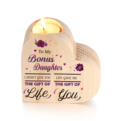 To My Bonus Daughter Violet Flower Heart Candle Holder "Life Gave Me The Gift of You" Wooden Candlestick
