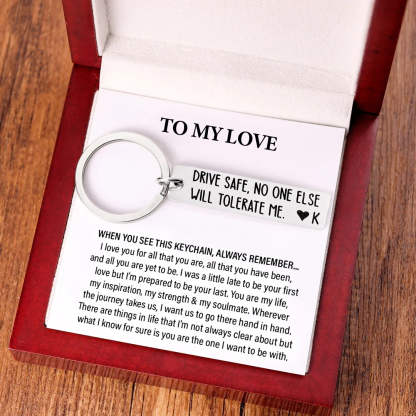 Drive Safe Funny Keychain Custom Initial No One Else Will Tolerate Me Keyring