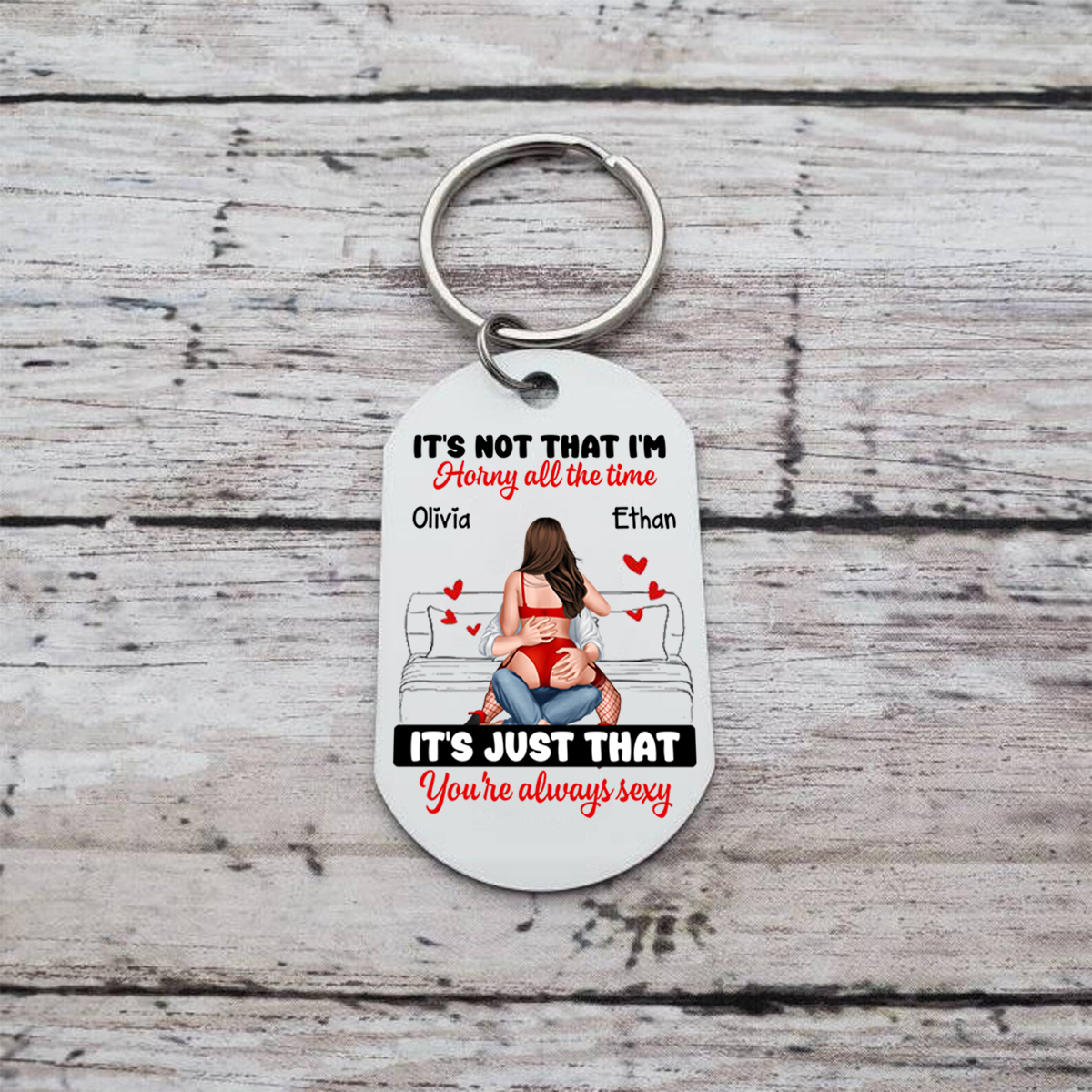 Personalized Keychain IT'S NOT THAT I'M HORNY Romantic Funny Gift Valentine's Day Gift