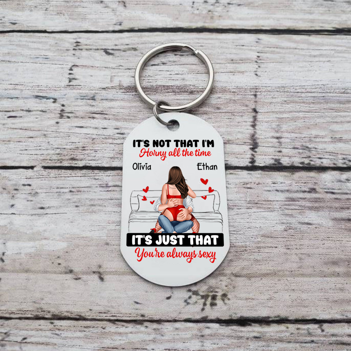 Personalized Keychain IT'S NOT THAT I'M HORNY Romantic Funny Gift Valentine's Day Gift