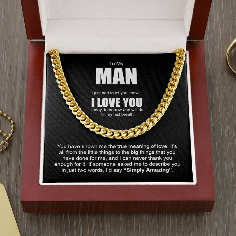 To My Man-Cuban Link Chain Necklace Gift Set "You have shown me the true meaning of love"