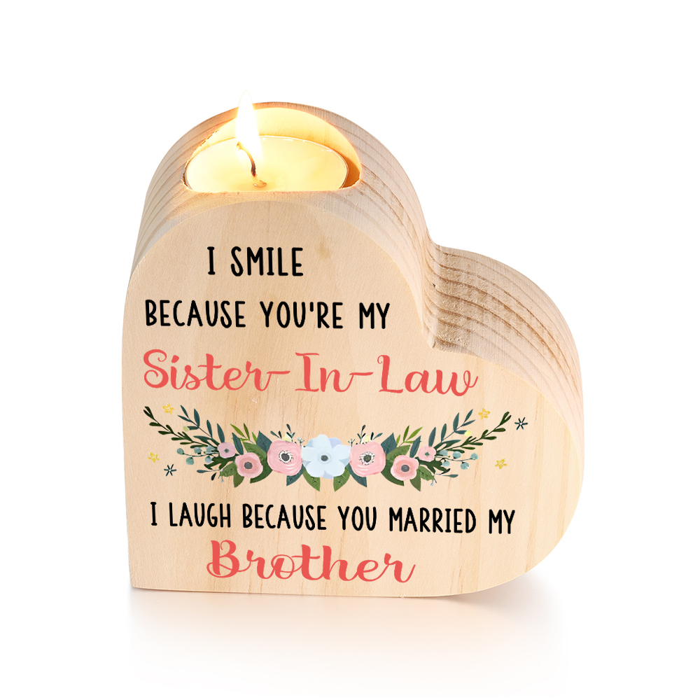 To My Sister-in-law Heart Candle Holder Wooden Candlesticks - I Smile Because You're My Sister-In-Law