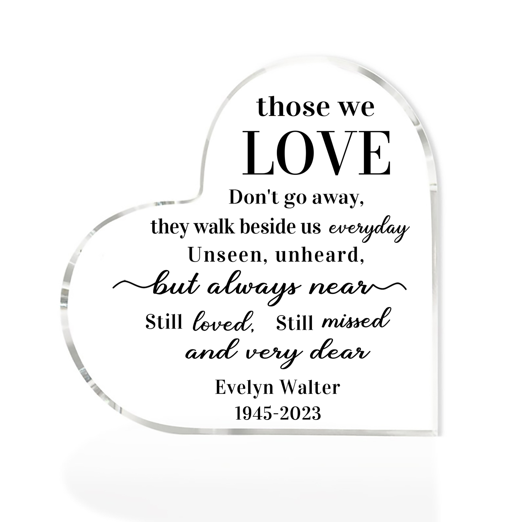 Personalised Acrylic Heart Keepsake Memorial Acrylic Plaque Sympathy Gift - Those We Love Don't Go Away