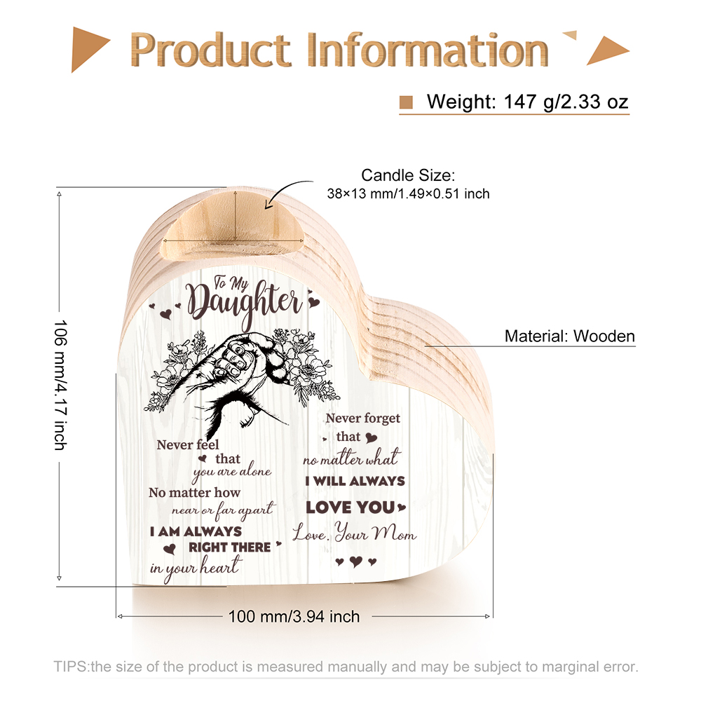 To My Daughter Wooden Heart Candle Holder "Never feel that you are alone"