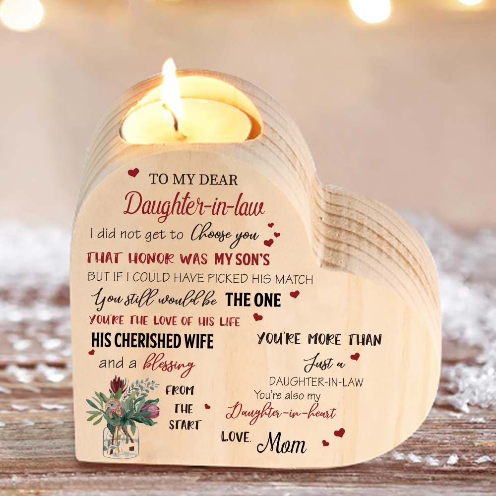 To My Daughter-In-Law Candle Holder You’re also my daughter-in-heart Wooden Candlestick