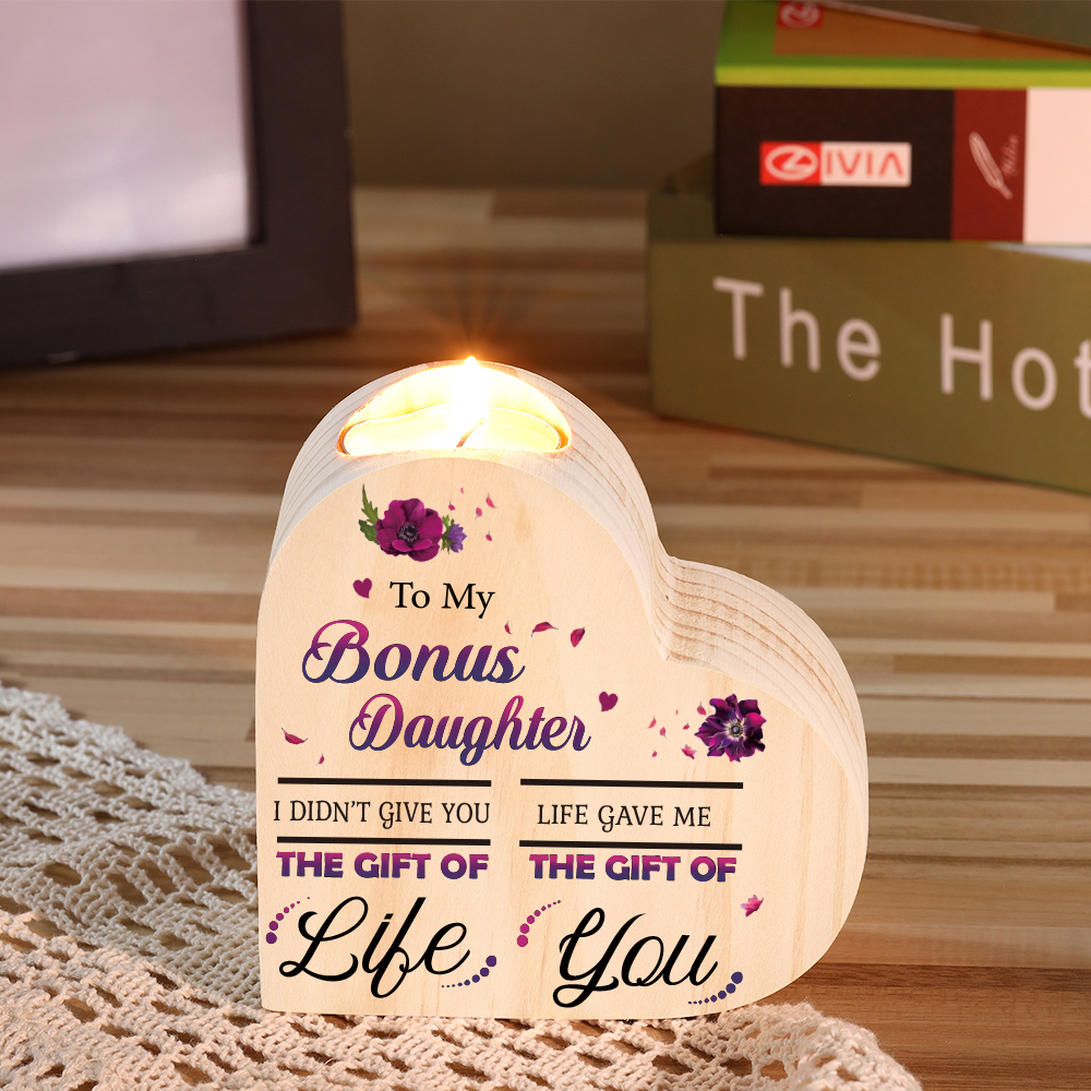 To My Bonus Daughter Violet Flower Heart Candle Holder "Life Gave Me The Gift of You" Wooden Candlestick