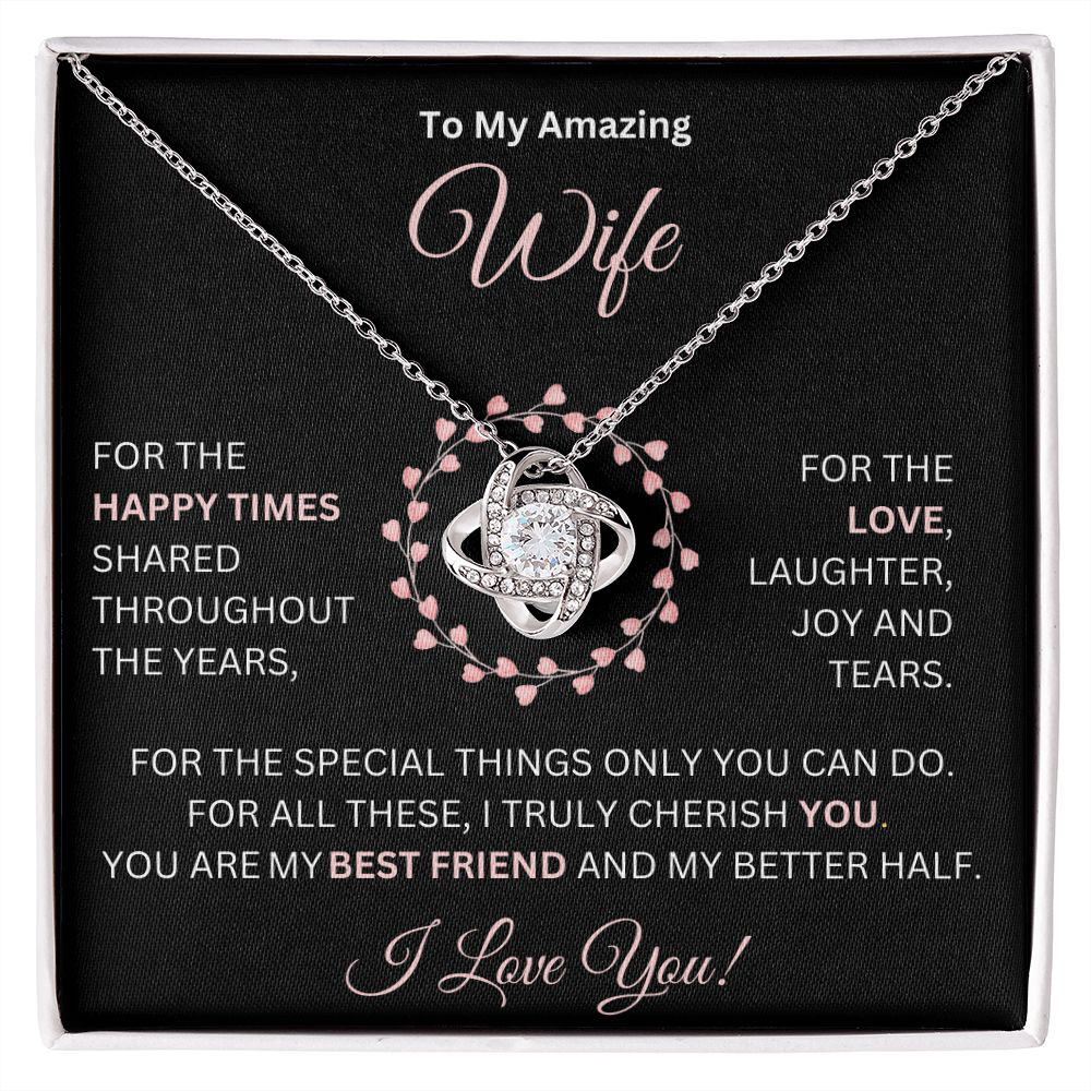 To My Amazing Wife- S925 Love Knot Necklace "I love you. Forever and Always" Gifts For Lover