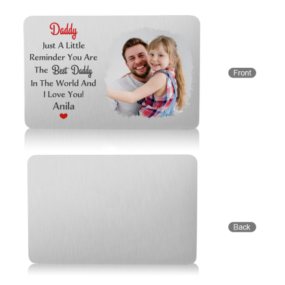 Personalized Wallet Card Daddy Just A Little Reminder You Are The Best Daddy In The World And I Love YouCustom 1 Photo & Name Gift for Dad | Lorajewel