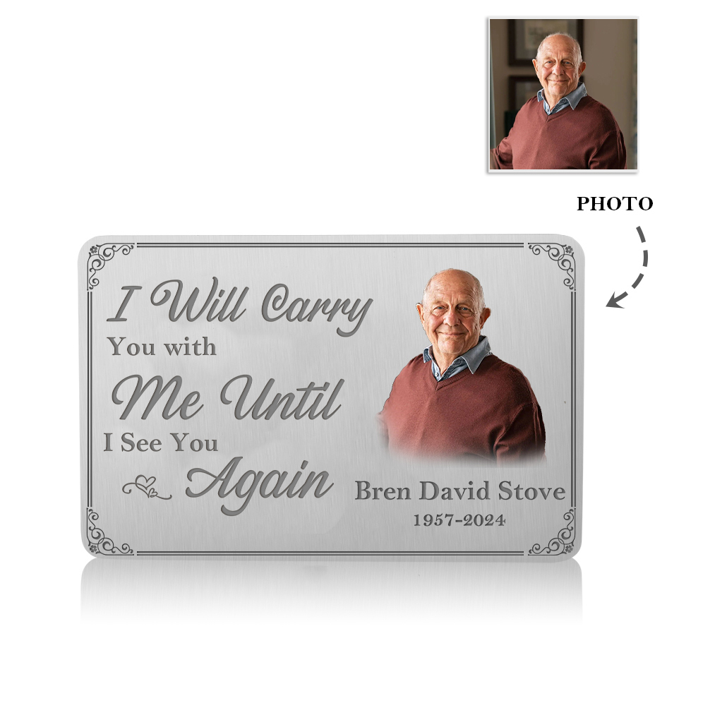 I Will Carry You with Me Memorial Wallet Card Personalized Photo Card Custom 2 Text Wallet Insert Card