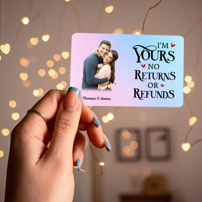 Personalized Wallet Card Custom Photo and 2 Names Im Yours No Returns No Refunds Romantic Gift for Him