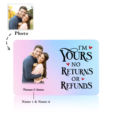 Personalized Wallet Card Custom Photo and 2 Names Im Yours No Returns No Refunds Romantic Gift for Him