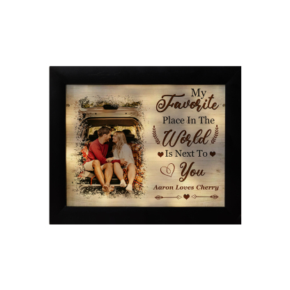 Personalized LED Light Frame My Favorite Place in the World Is Next to You Gift for Couple