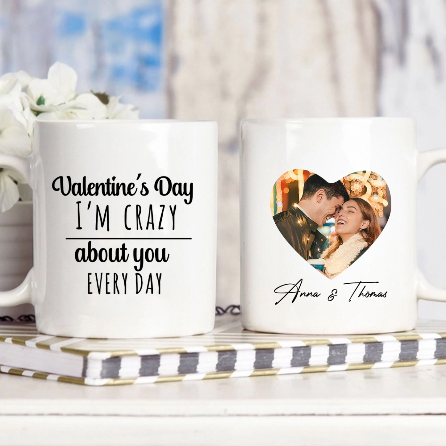 Personalized Photo Mug I am Crazy About You Every Day Valentines Day Gift for Him or Her