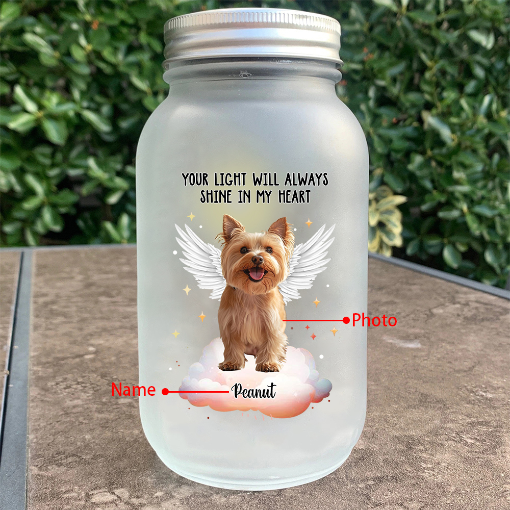 Personalized Mason Jar Light Custom Photo & Name Bottle Memorial Gifts for Pet Lover - Your Light Will Always Shine In My Heart