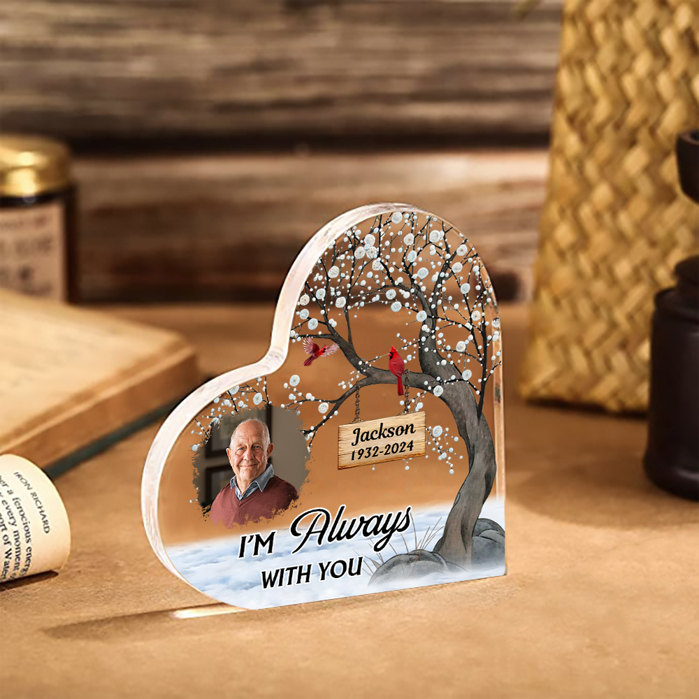 Personalized Acrylic Heart Plaque Custom Name & Photo & Year Memorial Gifts - I'm Always With You