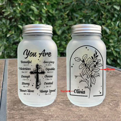Personalized Birth Flower Mason Jar Light Custom Name Bottle Gifts for Her - You Are Beautiful Victorious Enough Strong Never Alone