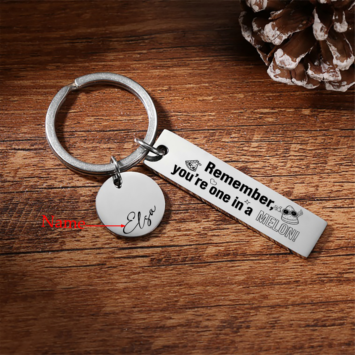 Remember You Are One In A Melon Personalized Name Keychain For Kid Teenager