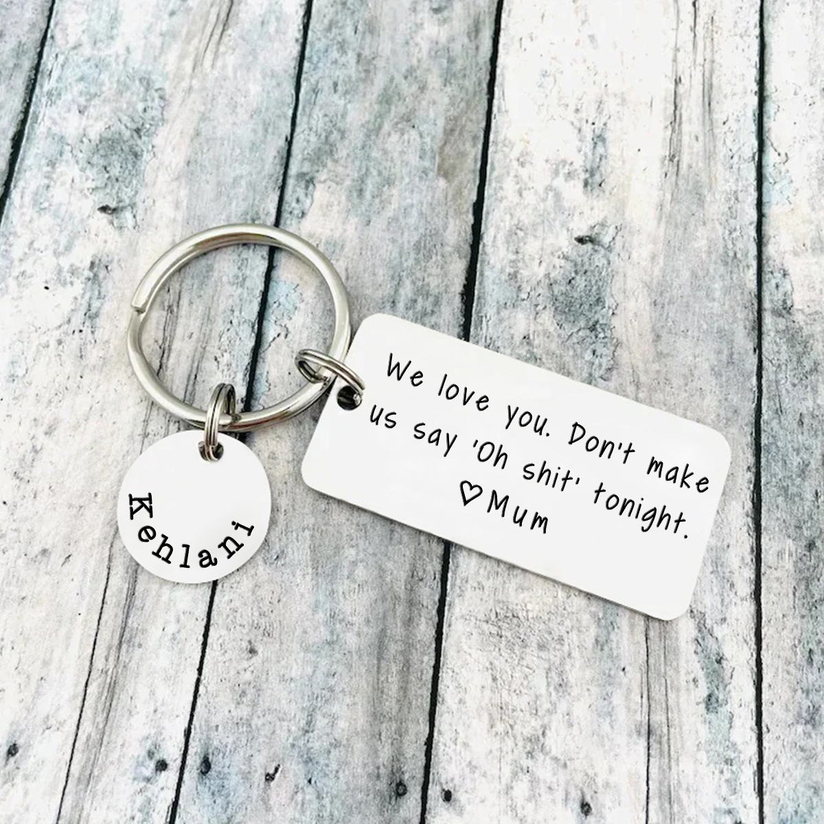 We Love You Dont Make Us Say Keychain Custom Name Personized Keyring Gift for Kids