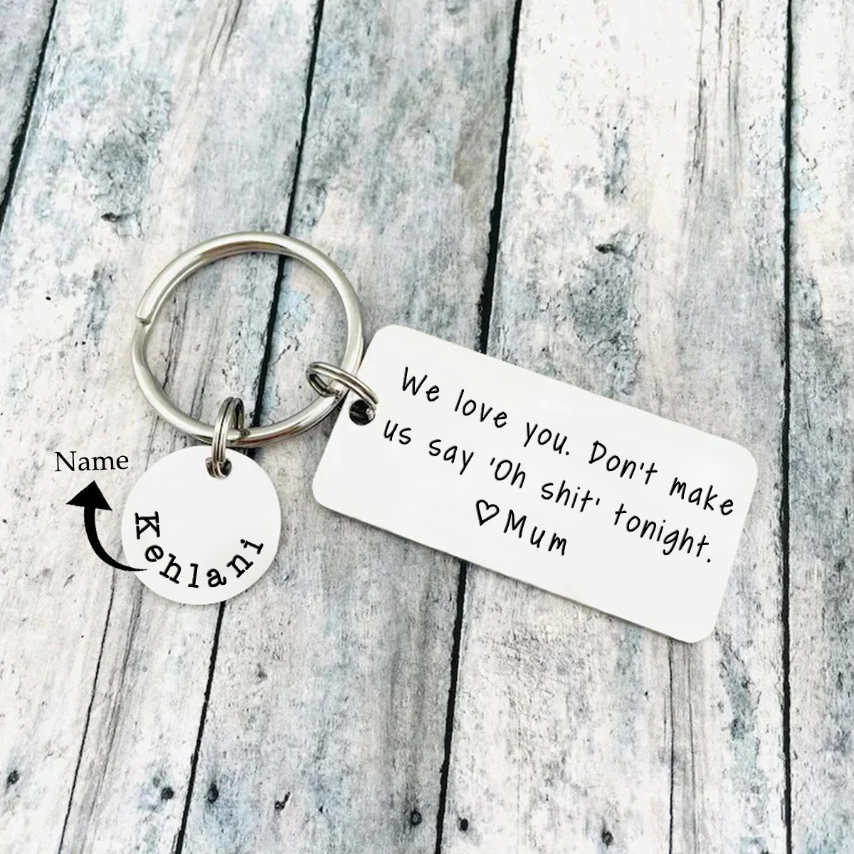 We Love You Dont Make Us Say Keychain Custom Name Personized Keyring Gift for Kids
