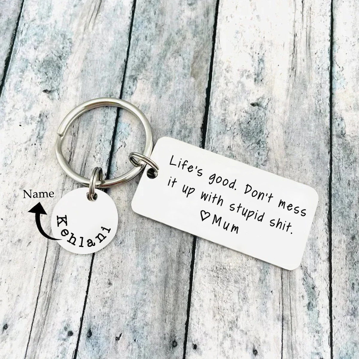 Lifes Good. Don't Mess It up with Stupid Keychain Custom Name Personized Keyring Gift for Kids