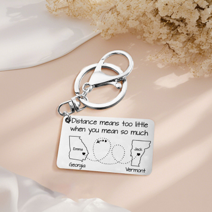 Personalized State Keychain Distance Means Too Little When You Mean So Much Gift for Couple
