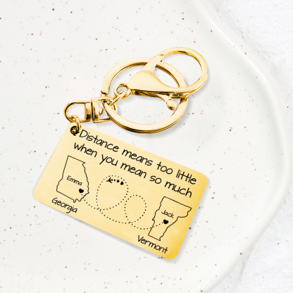 Personalized State Keychain Distance Means Too Little When You Mean So Much Gift for Couple