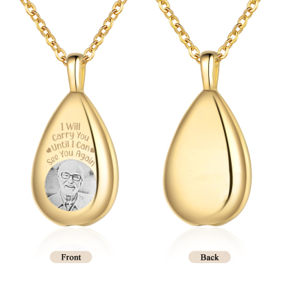 Personalized Memorial Ashes Necklace Custom Photo Commemorative Gifts - I Will Carry You Until I See You Again