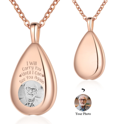 Personalized Memorial Ashes Necklace Custom Photo Commemorative Gifts - I Will Carry You Until I See You Again