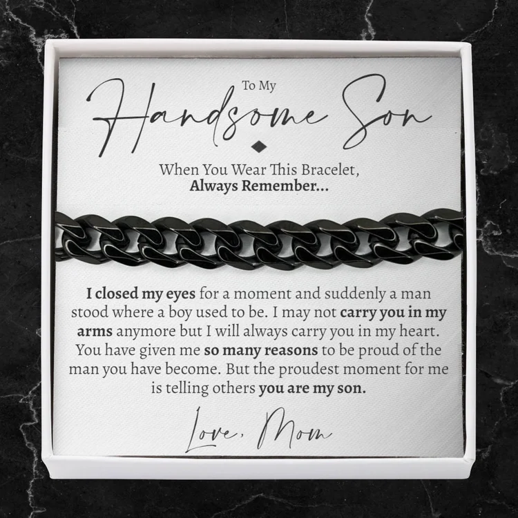 To My Handsome Son Cuban Chain Bracelet Stainless Steel Bracelet Warm Gift "I Love You Always and Forever"